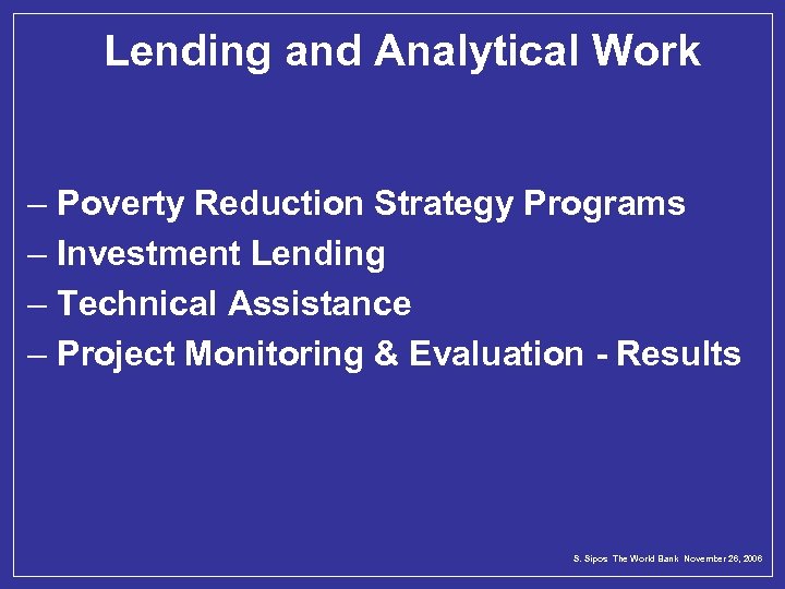 Lending and Analytical Work – Poverty Reduction Strategy Programs – Investment Lending – Technical