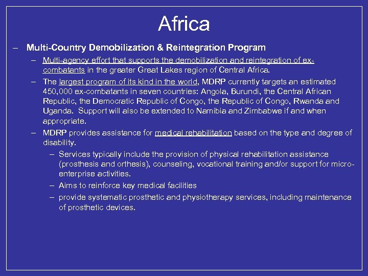 Africa – Multi-Country Demobilization & Reintegration Program – Multi-agency effort that supports the demobilization