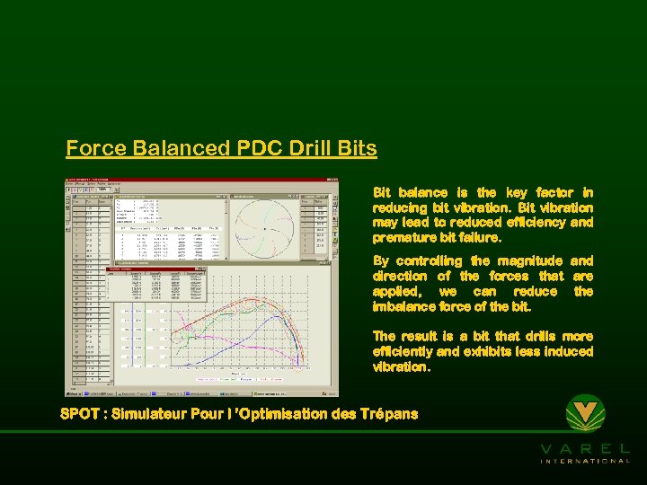 Force Balanced PDC Drill Bits Bit balance is the key factor in reducing bit