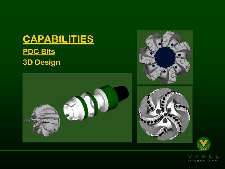CAPABILITIES PDC Bits 3 D Design 