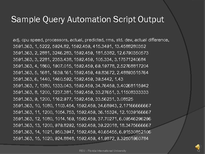 Sample Query Automation Script Output adj. cpu speed, processors, actual, predicted, rms, std. dev,