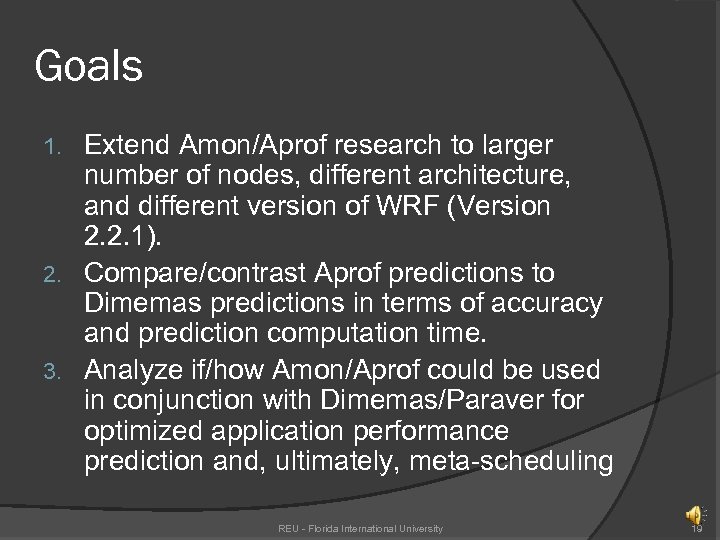Goals Extend Amon/Aprof research to larger number of nodes, different architecture, and different version