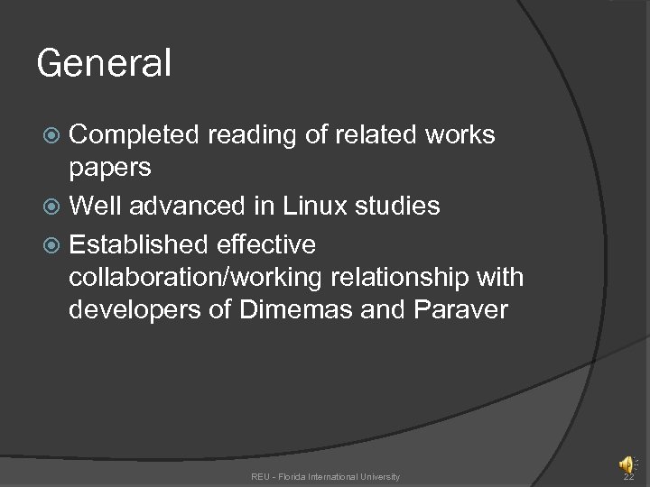 General Completed reading of related works papers Well advanced in Linux studies Established effective