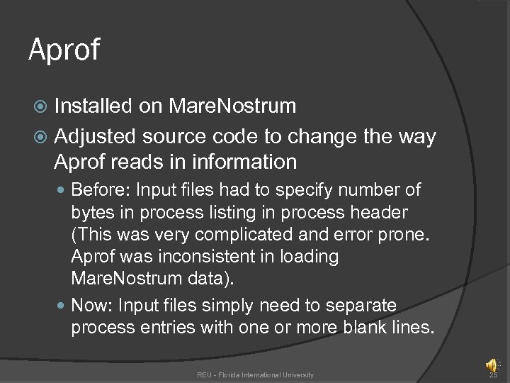 Aprof Installed on Mare. Nostrum Adjusted source code to change the way Aprof reads