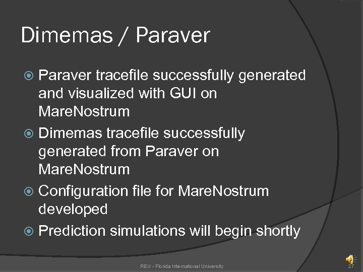 Dimemas / Paraver tracefile successfully generated and visualized with GUI on Mare. Nostrum Dimemas