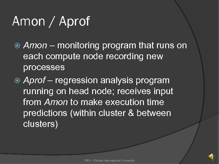 Amon / Aprof Amon – monitoring program that runs on each compute node recording