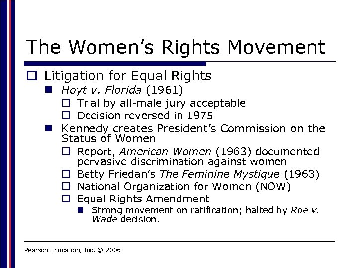 The Women’s Rights Movement o Litigation for Equal Rights n Hoyt v. Florida (1961)