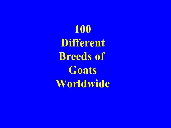 100 Different Breeds of Goats Worldwide 