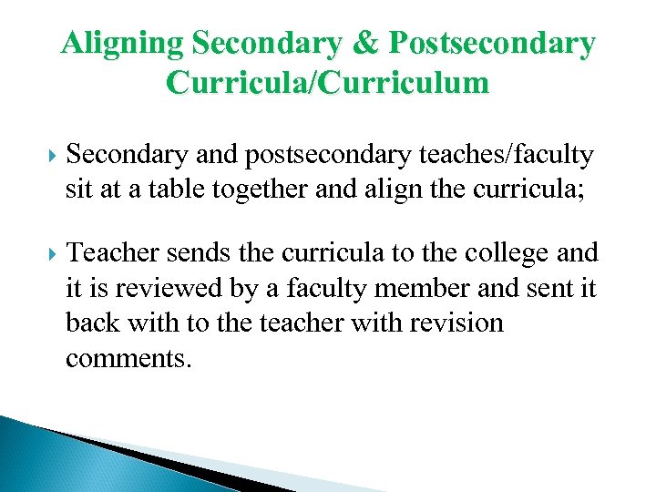 Aligning Secondary & Postsecondary Curricula/Curriculum Secondary and postsecondary teaches/faculty sit at a table together