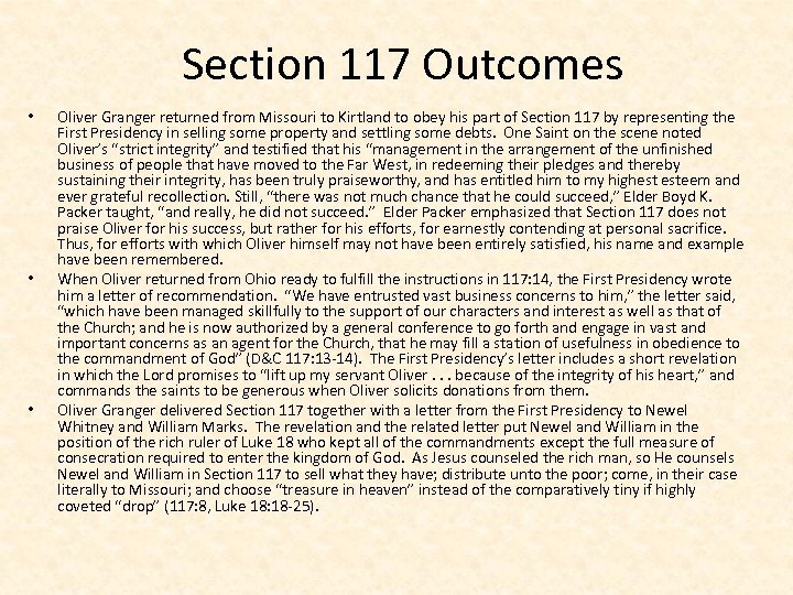 Section 117 Outcomes • • • Oliver Granger returned from Missouri to Kirtland to