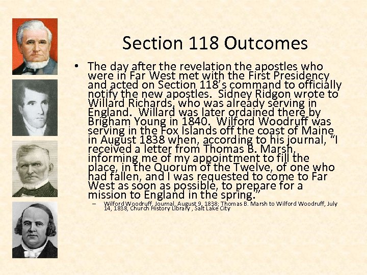 Section 118 Outcomes • The day after the revelation the apostles who were in