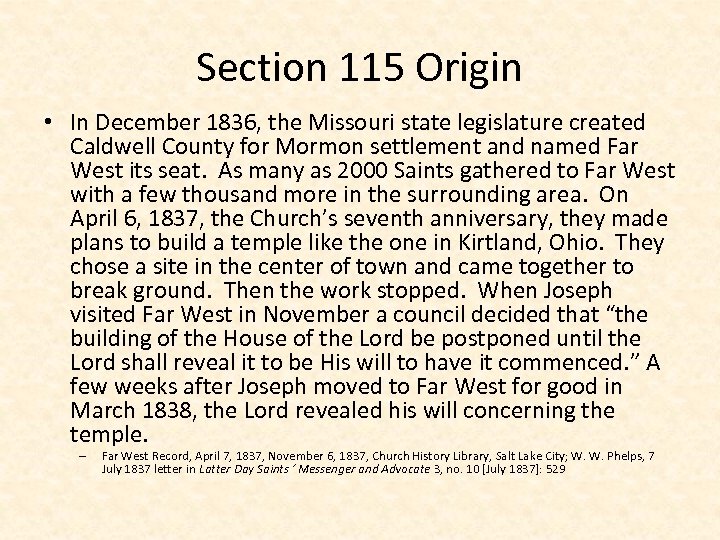 Section 115 Origin • In December 1836, the Missouri state legislature created Caldwell County