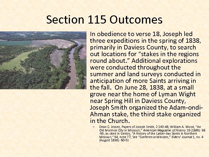 Section 115 Outcomes • In obedience to verse 18, Joseph led three expeditions in