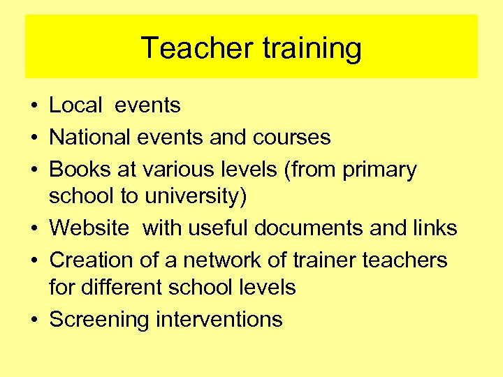 Teacher training • Local events • National events and courses • Books at various