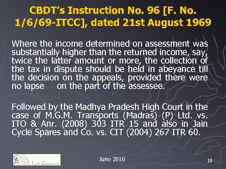 CBDT’s Instruction No. 96 [F. No. 1/6/69 -ITCC], dated 21 st August 1969 Where