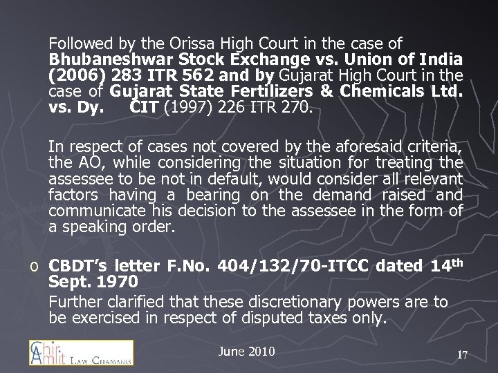 Followed by the Orissa High Court in the case of Bhubaneshwar Stock Exchange vs.