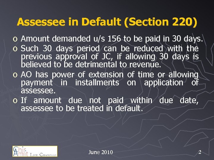 Assessee in Default (Section 220) o Amount demanded u/s 156 to be paid in