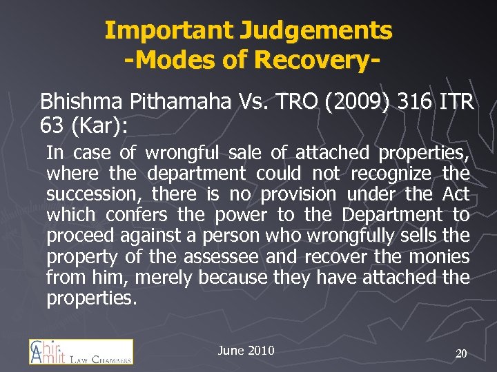 Important Judgements -Modes of Recovery. Bhishma Pithamaha Vs. TRO (2009) 316 ITR 63 (Kar):