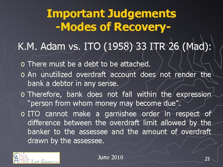 Important Judgements -Modes of Recovery. K. M. Adam vs. ITO (1958) 33 ITR 26