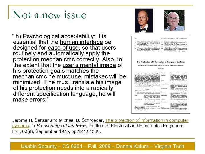 Not a new issue “ h) Psychological acceptability: It is essential that the human