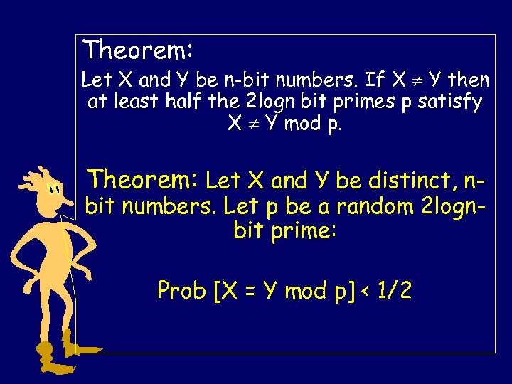 Theorem: Let X and Y be n-bit numbers. If X Y then at least