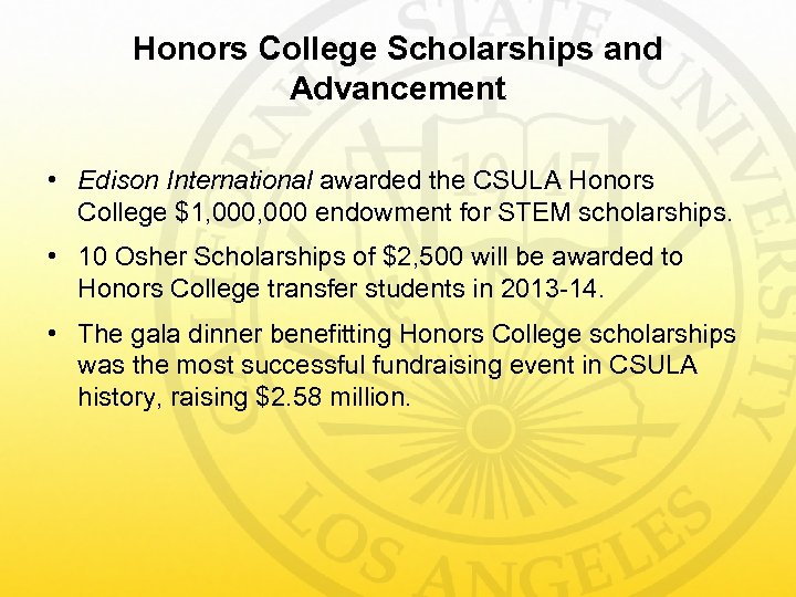 Honors College Scholarships and Advancement • Edison International awarded the CSULA Honors College $1,