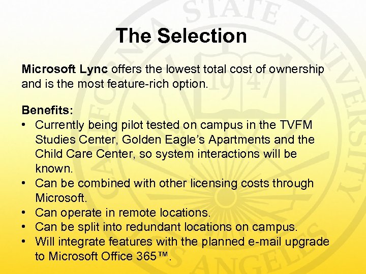 The Selection Microsoft Lync offers the lowest total cost of ownership and is the