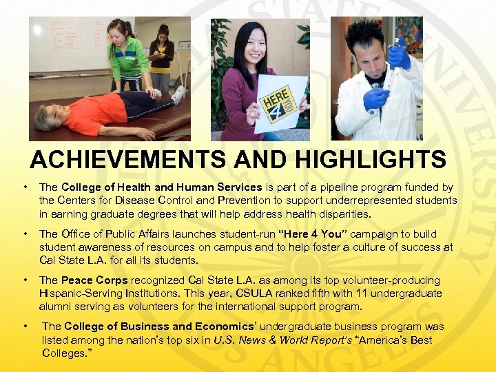 ACHIEVEMENTS AND HIGHLIGHTS • The College of Health and Human Services is part of