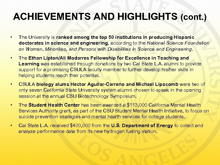 ACHIEVEMENTS AND HIGHLIGHTS (cont. ) • The University is ranked among the top 50