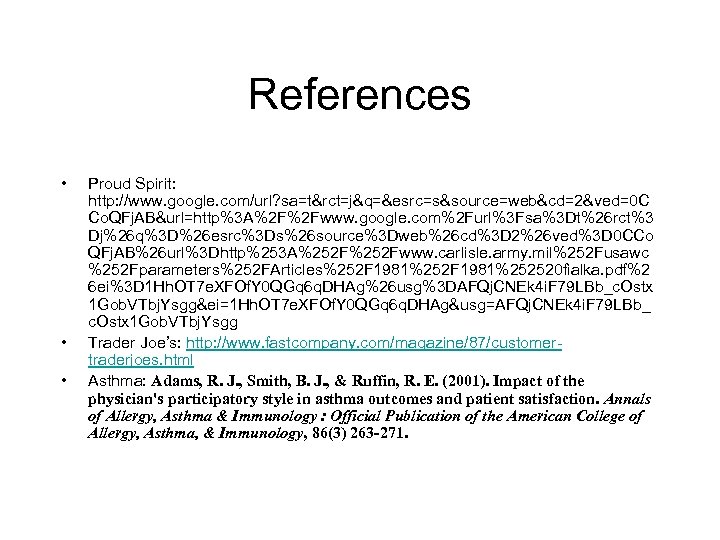 References • • • Proud Spirit: http: //www. google. com/url? sa=t&rct=j&q=&esrc=s&source=web&cd=2&ved=0 C Co. QFj.