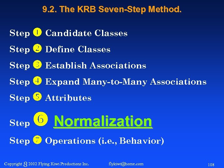 9. 2. The KRB Seven-Step Method. Step Candidate Classes Step Define Classes Step Establish
