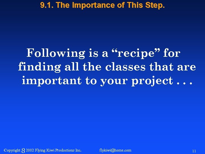 9. 1. The Importance of This Step. Following is a “recipe” for finding all