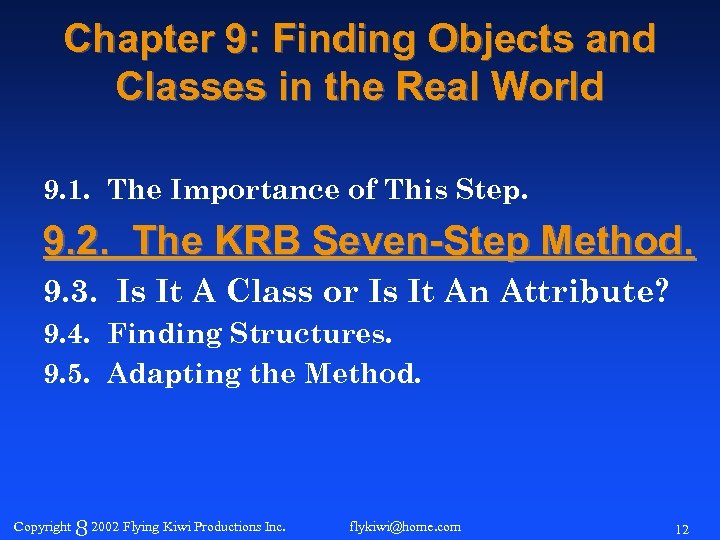 Chapter 9: Finding Objects and Classes in the Real World 9. 1. The Importance