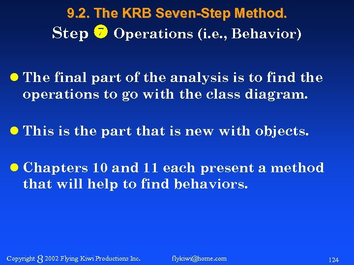 9. 2. The KRB Seven-Step Method. Step Operations (i. e. , Behavior) l The
