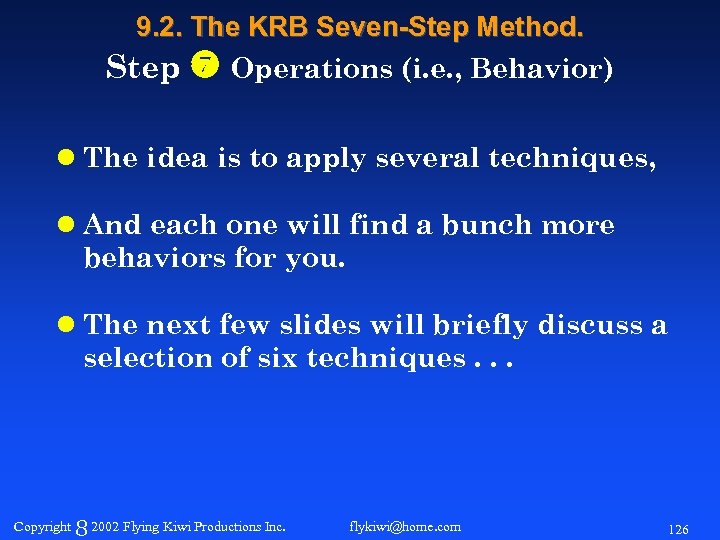 9. 2. The KRB Seven-Step Method. Step Operations (i. e. , Behavior) l The