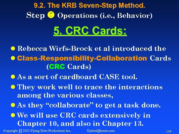 9. 2. The KRB Seven-Step Method. Step Operations (i. e. , Behavior) 5. CRC