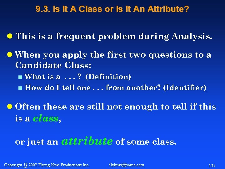 9. 3. Is It A Class or Is It An Attribute? l This is