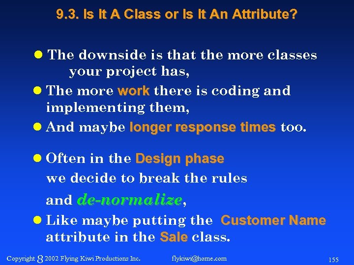 9. 3. Is It A Class or Is It An Attribute? l The downside