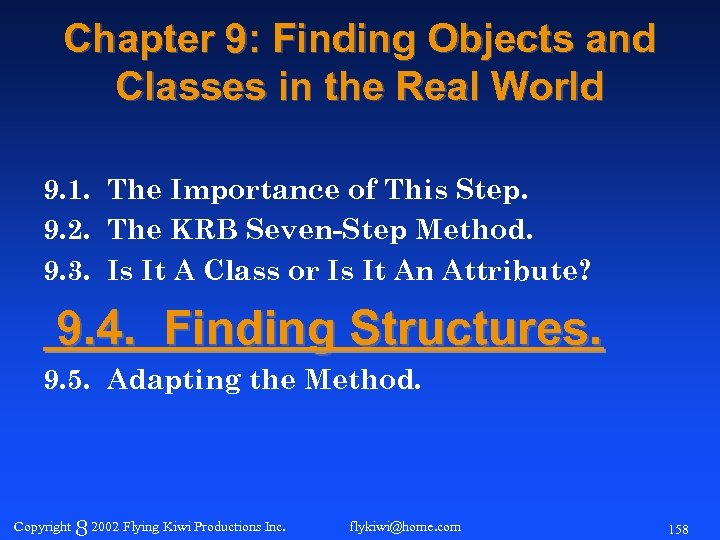 Chapter 9: Finding Objects and Classes in the Real World 9. 1. The Importance