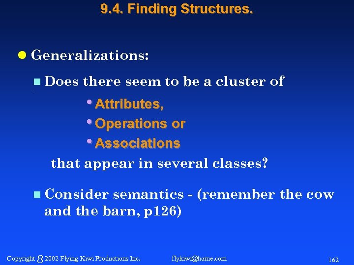 9. 4. Finding Structures. l Generalizations: n Does. there seem to be a cluster