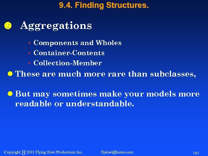 9. 4. Finding Structures. Aggregations Components and Wholes s Container-Contents s Collection-Member s l