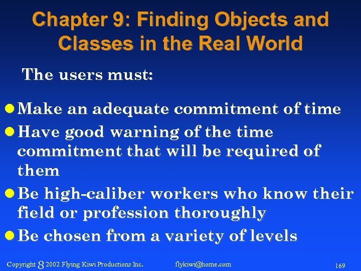 Chapter 9: Finding Objects and Classes in the Real World The users must: l
