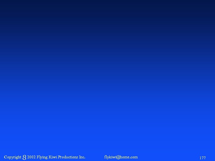 Copyright 8 2002 Flying Kiwi Productions Inc. flykiwi@home. com 177 