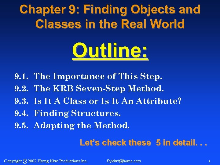 Chapter 9: Finding Objects and Classes in the Real World Outline: 9. 1. 9.