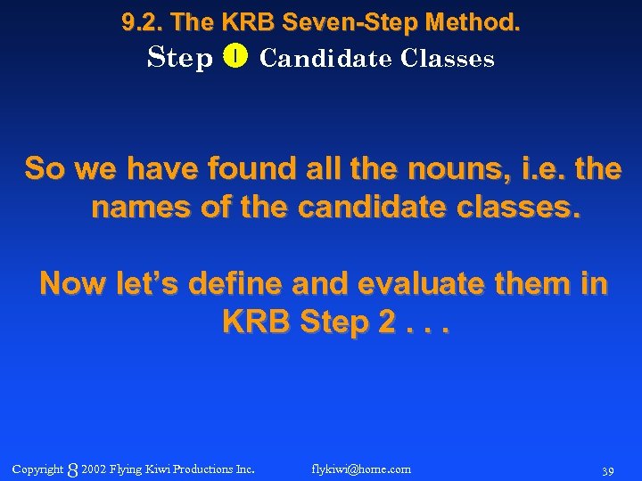 9. 2. The KRB Seven-Step Method. Step Candidate Classes So we have found all