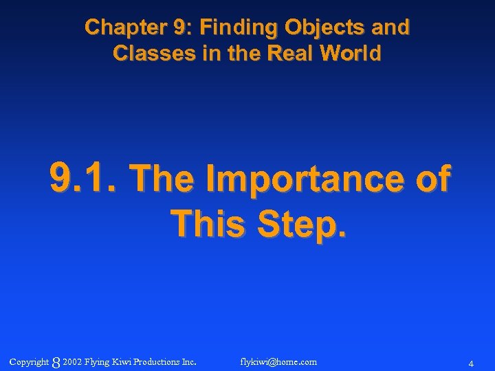 Chapter 9: Finding Objects and Classes in the Real World 9. 1. The Importance