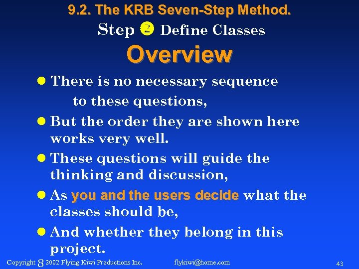 9. 2. The KRB Seven-Step Method. Step Define Classes Overview l There is no