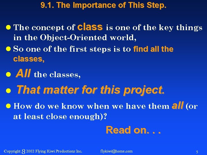 9. 1. The Importance of This Step. l The concept of class is one