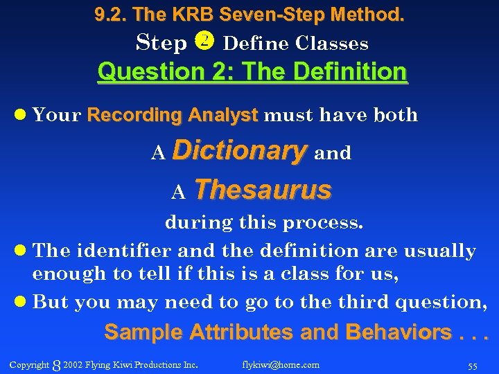 9. 2. The KRB Seven-Step Method. Step Define Classes Question 2: The Definition l