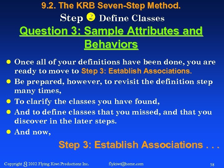9. 2. The KRB Seven-Step Method. Step Define Classes Question 3: Sample Attributes and